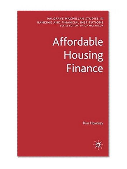 Book Cover Affordable Housing Finance (Palgrave MacMillan Studies in Banking and Financial Institutions)