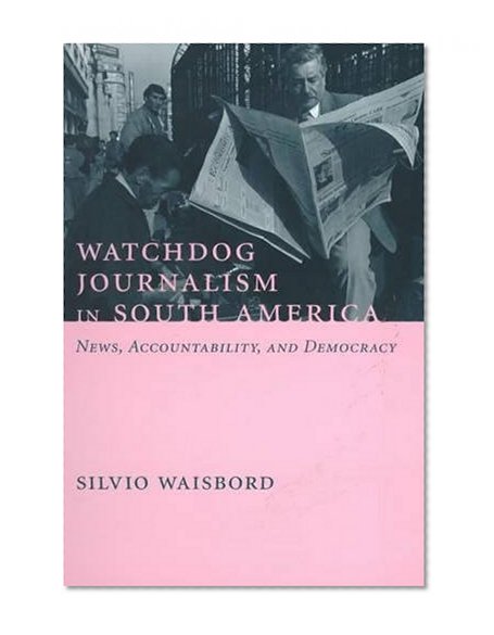 Book Cover Watchdog Journalism in South America
