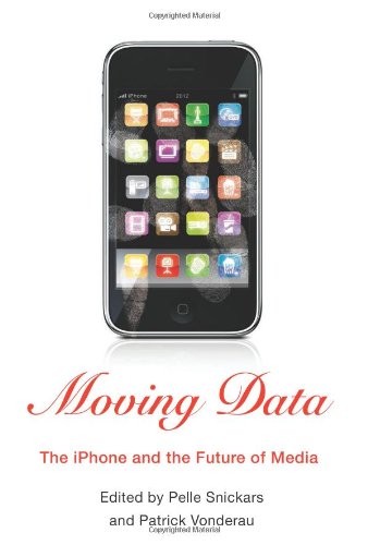 Book Cover Moving Data: The iPhone and the Future of Media