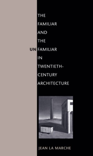 Book Cover The Familiar and the Unfamiliar in Twentieth-Century Architecture