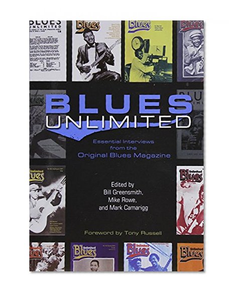 Book Cover Blues Unlimited: Essential Interviews from the Original Blues Magazine (Music in American Life)
