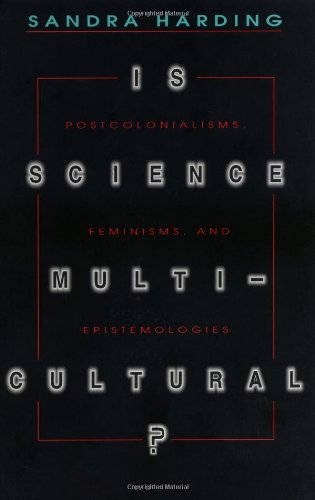 Book Cover Is Science Multicultural?: Postcolonialisms, Feminisms, and Epistemologies (Race, Gender, and Science)