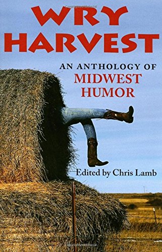 Book Cover Wry Harvest: An Anthology of Midwest Humor (Quarry Books)