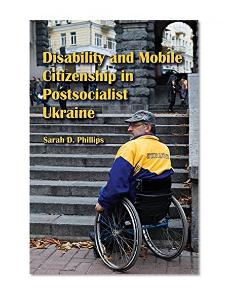 Book Cover Disability and Mobile Citizenship in Postsocialist Ukraine