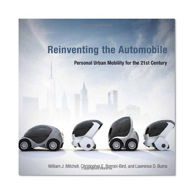 Book Cover Reinventing the Automobile: Personal Urban Mobility for the 21st Century (MIT Press)