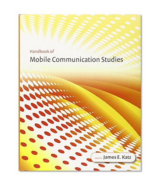 Book Cover Handbook of Mobile Communication Studies