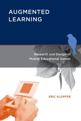 Book Cover Augmented Learning: Research and Design of Mobile Educational Games (The MIT Press)