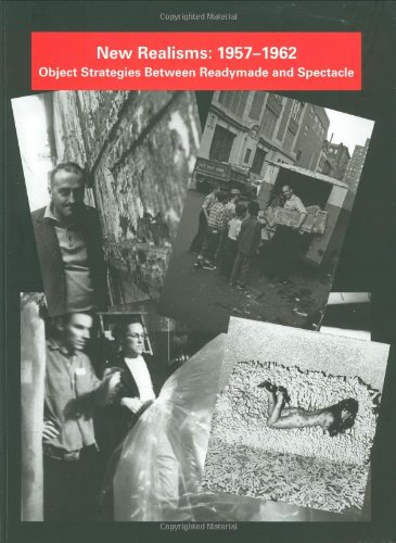 Book Cover New Realisms, 1957-1962: Object Strategies Between Readymade and Spectacle