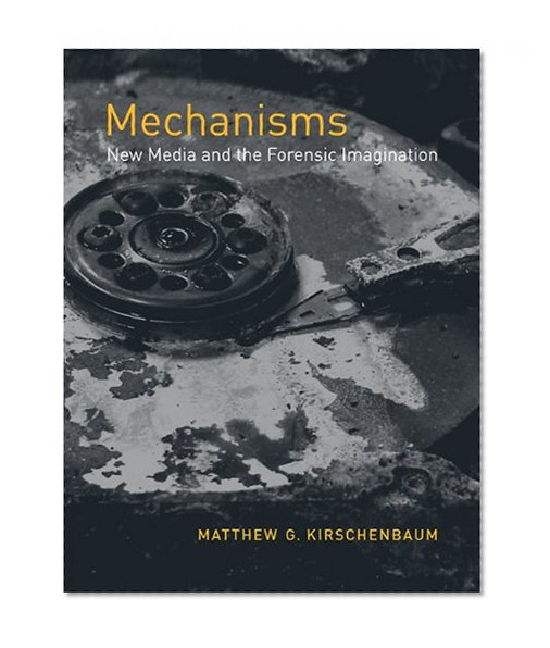 Book Cover Mechanisms: New Media and the Forensic Imagination