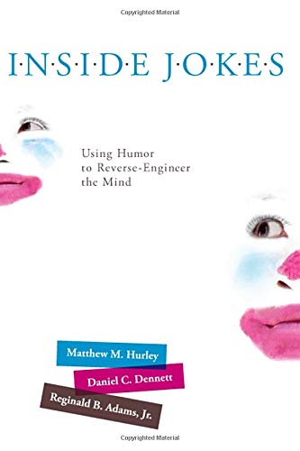 Book Cover Inside Jokes: Using Humor to Reverse-Engineer the Mind (The MIT Press)