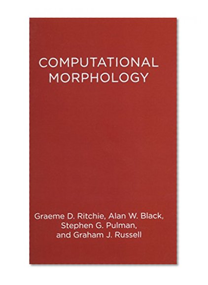 Book Cover Computational Morphology: Practical Mechanisms for the English Lexicon (ACL-MIT Series in Natural Language Processing)