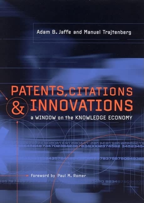 Book Cover Patents, Citations, and Innovations: A Window on the Knowledge Economy (The MIT Press)