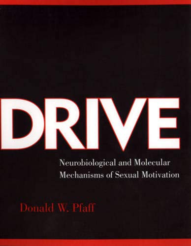 Book Cover Drive: Neurobiological and Molecular Mechanisms of Sexual Motivation (Cellular and Molecular Neuroscience)