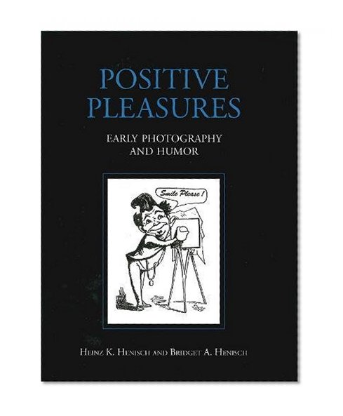 Book Cover Positive Pleasures: Early Photography and Humor