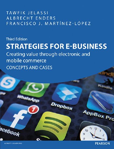 Book Cover Strategies for e-Business: Creating Value Through Electronic & Mobile Commerce Concepts & Cases, 3rd ed.