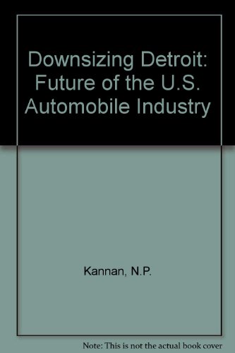 Book Cover Downsizing Detroit: The Future of the U.S. Automobile Industry