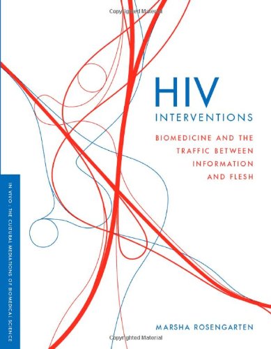 Book Cover HIV Interventions: Biomedicine and the Traffic between Information and Flesh (In Vivo: The Cultural Mediations of Biomedical Science)