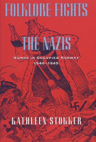 Book Cover Folklore Fights the Nazis: Humor in Occupied Norway, 1940–1945