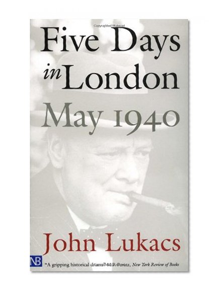 Book Cover Five Days in London: May 1940