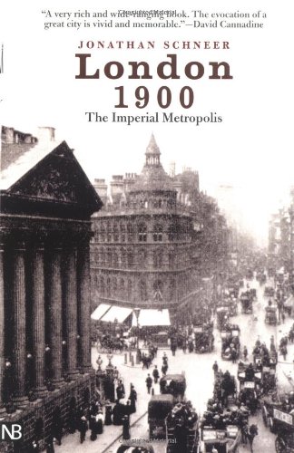 Book Cover London 1900: The Imperial Metropolis (Yale Nota Bene)
