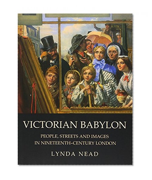 Book Cover Victorian Babylon: People, Streets and Images in Nineteenth-Century London