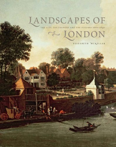Book Cover Landscapes of London: The City, the Country, and the Suburbs, 1660â€“1840 (The Paul Mellon Centre for Studies in British Art)