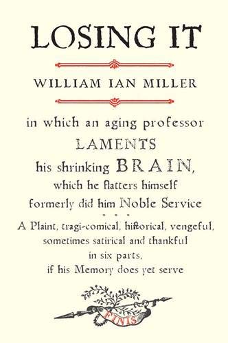 Book Cover Losing It: In which an Aging Professor laments his shrinking Brain...