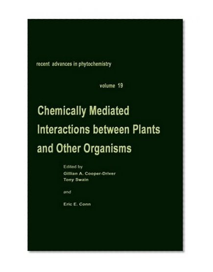 Book Cover Chemically Mediated Interactions between Plants and Other Organisms (Recent Advances in Phytochemistry)