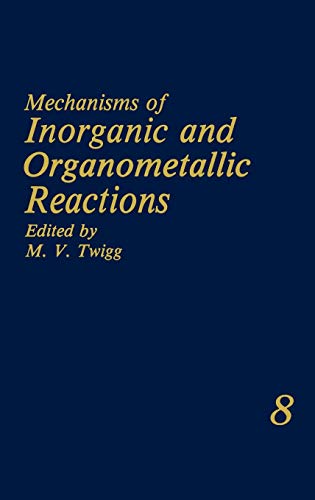 Book Cover Mechanisms of Inorganic and Organometallic Reactions: Volume 8 (Mechanisms of Inorganis and Organometallic Reactions)