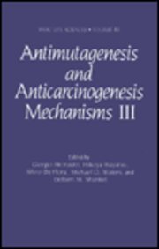 Book Cover Antimutagenesis and Anticarcinogenesis Mechanisms III (Basic Life Sciences)