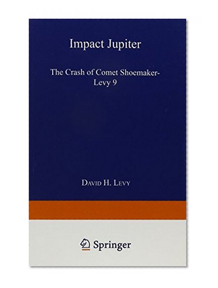 Book Cover Impact Jupiter: The Crash of Comet Shoemaker-Levy 9