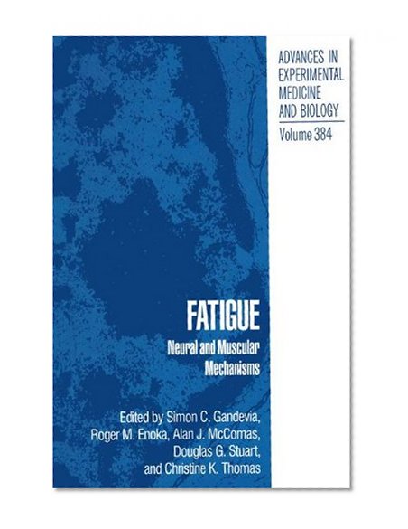 Book Cover Fatigue: Neural and Muscular Mechanisms (Advances in Experimental Medicine and Biology)