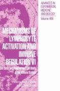 Book Cover Mechanisms of Lymphocyte Activation and Immune Regulation Vi: Cell Cycle and Programmed Cell Death in the Immune System