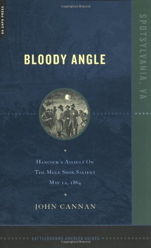 Book Cover Bloody Angle: Hancock's Assault On The Mule Shoe Salient, May 12, 1864 (Battleground America Guides)