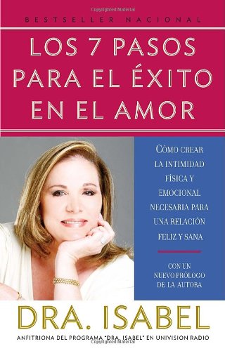 Book Cover Los 7 pasos para el exito en el amor: CÃ¸mo crear la intimidad fisica y para tener una relaciÃ¸n feliz y sana (Vintage Espanol) (Spanish Edition)