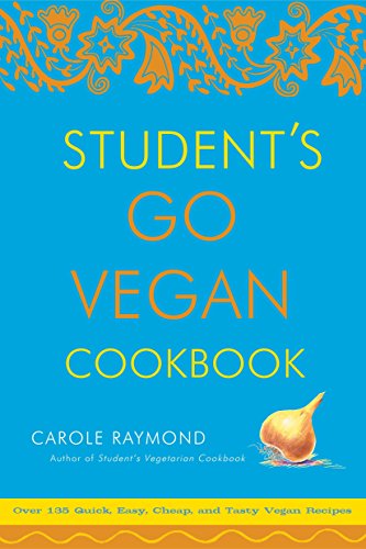 Book Cover Student's Go Vegan Cookbook: Over 135 Quick, Easy, Cheap, and Tasty Vegan Recipes