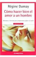 Book Cover Como Hacer Bien El Amor A Un Hombre (Spanish Edition)