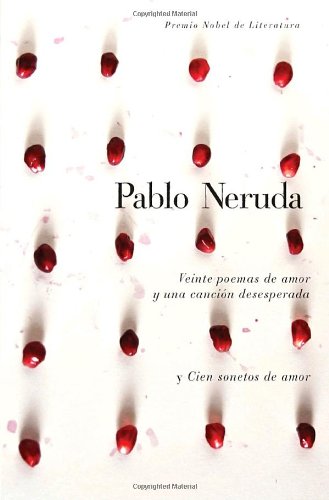 Book Cover Veinte poemas de amor y una cancion desesperada y cien sonetos de amor  (Spanish Edition)