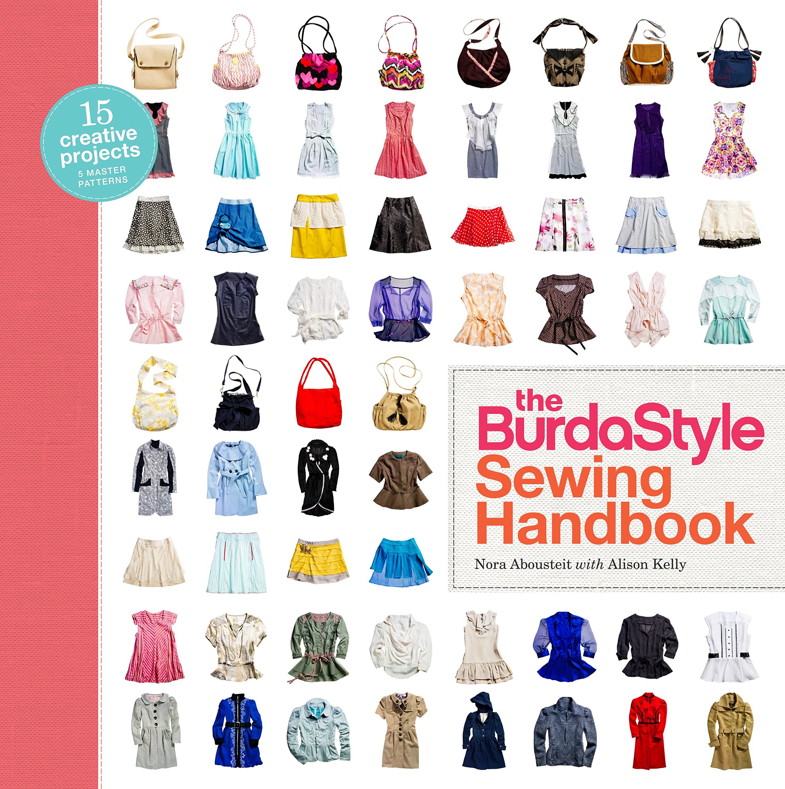Book Cover The BurdaStyle Sewing Handbook: 5 Master Patterns, 15 Creative Projects