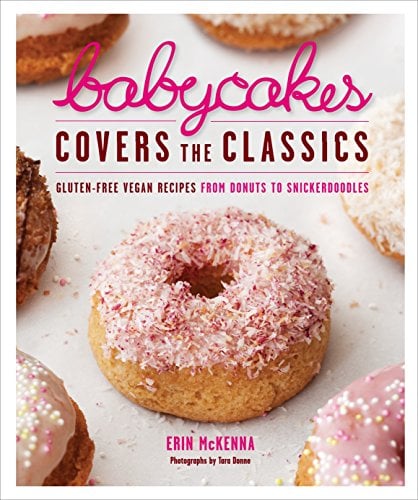 Book Cover BabyCakes Covers the Classics: Gluten-Free Vegan Recipes from Donuts to Snickerdoodles: A Baking Book