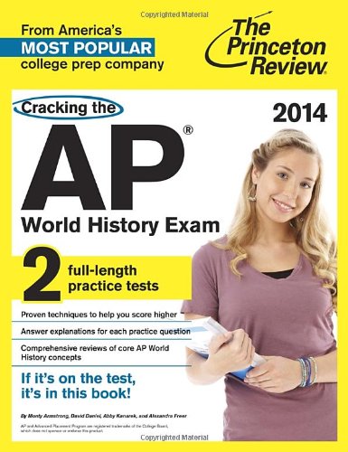 Book Cover Cracking the AP World History Exam, 2014 Edition (College Test Preparation)