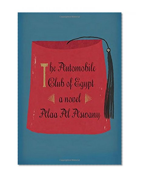 Book Cover The Automobile Club of Egypt: A novel