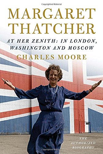 Book Cover Margaret Thatcher: At Her Zenith: In London, Washington and Moscow