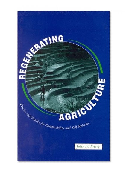 Book Cover Regenerating Agriculture: Policies and Practice for Sustainability and Self-Reliance