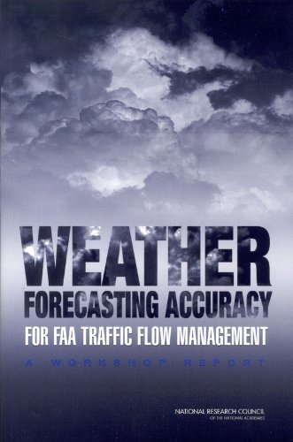 Book Cover Weather Forecasting Accuracy for FAA Traffic Flow Management:: A Workshop Report