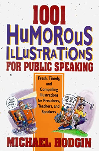 Book Cover 1001 Humorous Illustrations for Public Speaking: Fresh, Timely, and Compelling Illustrations for Preachers, Teachers, and Speakers