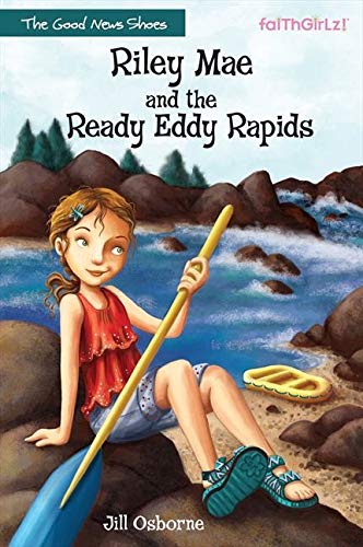 Book Cover Riley Mae and the Ready Eddy Rapids (Faithgirlz / The Good News Shoes)