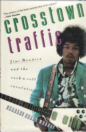 Book Cover Crosstown Traffic: Jimi Hendrix and the Post-War Rock 'N' Roll Revolution