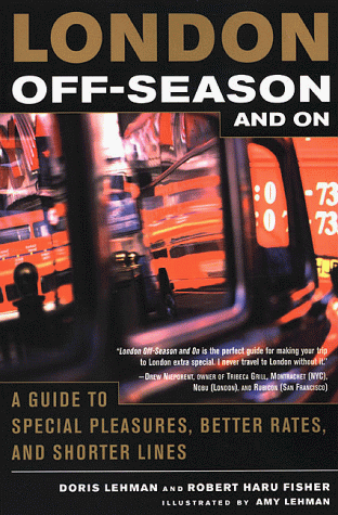 Book Cover London Off-Season and On: A Guide to Special Pleasures, Better Rates, and Shorter Lines
