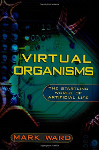Book Cover Virtual Organisms: The Startling World of Artificial Life